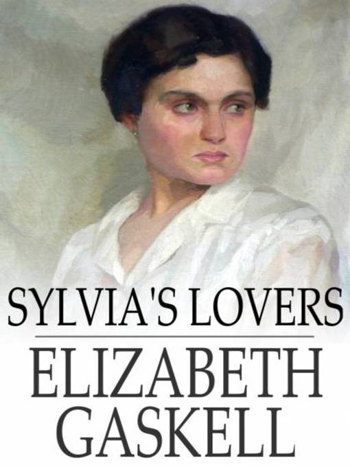 Title details for Sylvia's Lovers by Elizabeth Gaskell - Available